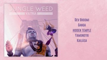 Jungle Weed – Yatra [Full EP]