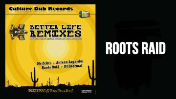 Mexican Stepper – Better Life ft. Sista Bethsabée and Dubdada (Roots Raid Remix)