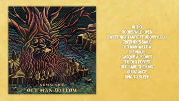 Sumac Dub – Old Man Willow [Full Album]