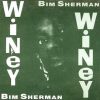 Bim Sherman – Winey Winey Dub (1993 – Bim Sherman)