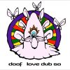 Doof – Baba, We Love Dub So