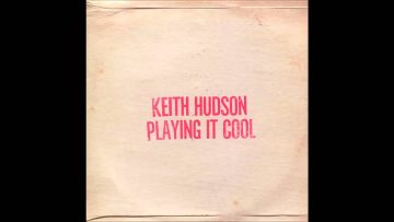 Keith Hudson – Trust and Believe/In I Dub