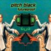 Pitch Black – They Are Among Us