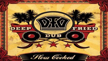 Deep Fried Dub – 100 IRE