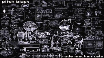 Pitch Black – Rude Mechanicals