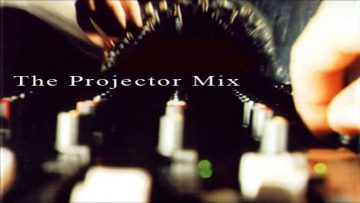 The Projector Mix – Like the Angels of Dub
