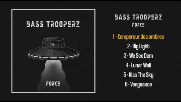 Bass Trooperz – Force [Full EP] #freemusic