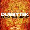 Dubbytek – From the Night [Full Album]