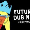 Future Dub Mix #1 by ODGProd