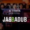 Jabbadub | Live @ Aftrwrk Online Festival #freemusic