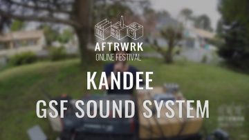 KANDEE meets GSF | Live @ Aftrwrk Online Festival #freemusic