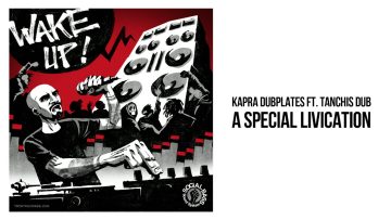 Kapra Dubplates ft Tanchis Dub – A Special Livication