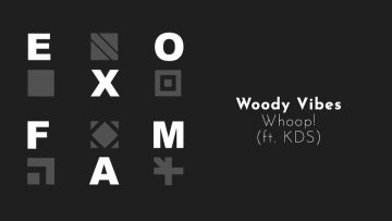 Woody Vibes – Whoop! (feat KDS)