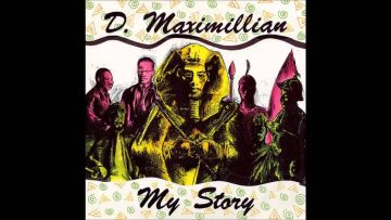 D. Maximillian – My Story Dub