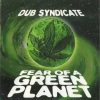 Dub Syndicate Fear Of A Green Planet 1998 Full Album