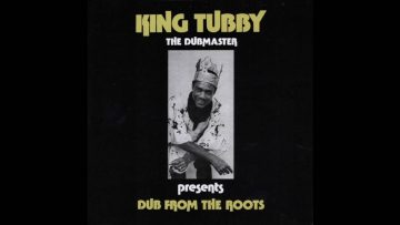 King Tubby The Dubmaster Presents Dub From The Roots