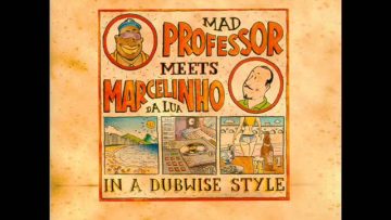 Mad Professor Marcelinho DaLua Dubom