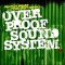 Overproof SoundSystem – Watch What You Put Inna