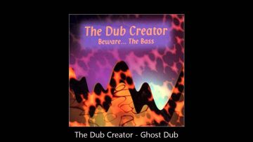 The Dub Creator – Ghost Dub