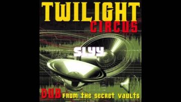 TWILIGHT CIRCUS DUB FROM THE SECRET VAULTS – FULL ALBUM (ROIR RECORDS)