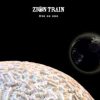 Audrey And June – Zion Train