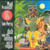 Mad Professor and Lee Perry – Dub Voodoo