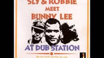 Sly and Robbie meet Bunny Lee – At Dub Station – Album