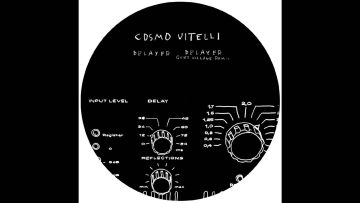 Cosmo Vitelli – Delayer (Quiet Village Remix)