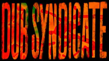 Dub Syndicate – Higher Than High {Dub}