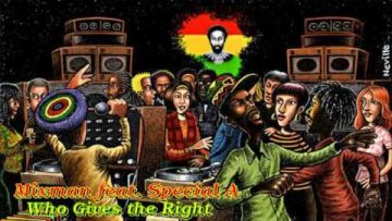 Mixman feat. Special A / Who Gives the Right
