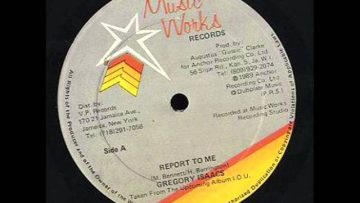 Gregory Isaacs Report to me and dub