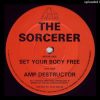 A – The Sorcerer – Set Your Body Free