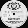 RECKLESS Time To Make The Floor Burn PRODUCED By DMC DJ EUROPEAN MIXING CHAMPION DJ RECKLESS dmc