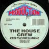 The House Crew-Keep The Fire Burning