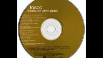 Tosca – Chocolate Elvis (Rockers Hifi Vocal Version)