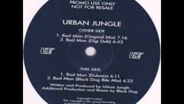 Urban Jungle – Bad Man (Black Dog Bite Mix) 1992