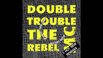 Double Trouble and The Rebel Mc – Just Keep Rockin (Original Skouse Mix)