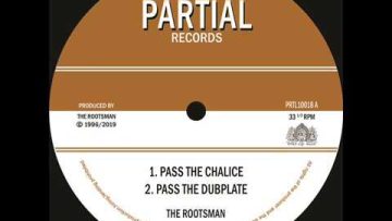 The Rootsman – Pass The Chalice – Tribal Dervish – Partial 10 PRTL10018