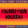 Twilight Circus ft Brother Culture – Foundation Rockers Dub