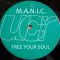 M.A.N.I.C. Free Your Soul