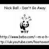 Nick Ball – Dont Go Away