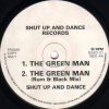 SHUT UP AND DANCE THE GREEN MAN