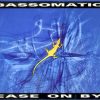 Bassomatic – Ease On By (Chill Radio Mix By Phil Chill)