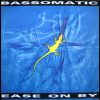 Bassomatic – Ease On By (Strip Down Mix By Phil Chill)