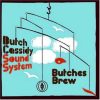 Butch Cassidy Sound System – Brother and Sisters