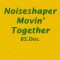 Noiseshaper ~ Movin Together