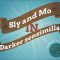 sly and mo – darker sensimilla