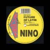 Nino – Future Of Latin [1992] (45@33)