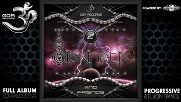 Biokinetix – Biokinetix and Friends 2 (goarec058 / Goa Records) ::[Full Album / HD]::