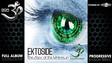 Ektoside – The Signs Of The Unknown (goaep152 / Goa Records) ::[Full Album / HD]::